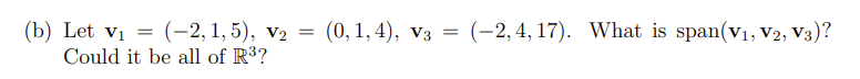 Solved (b) Let V1=(−2,1,5),v2=(0,1,4),v3=(−2,4,17). What Is | Chegg.com