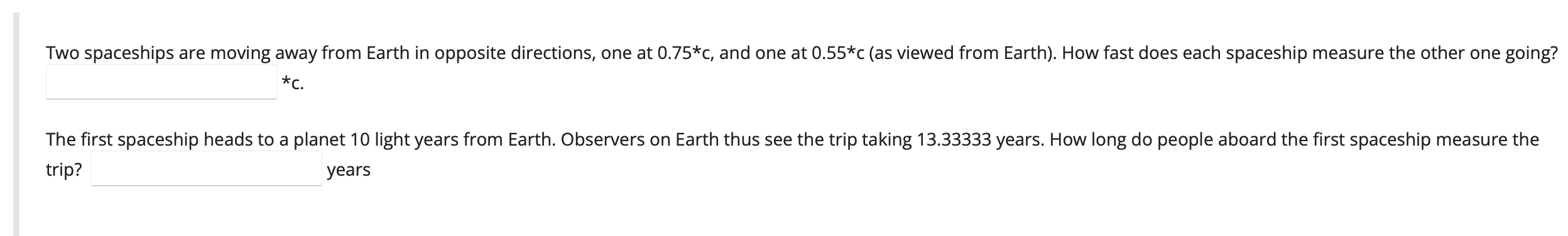 Solved Two spaceships are moving away from Earth in opposite | Chegg.com 