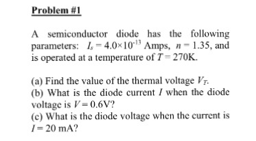 Solved Problem #1 A Semiconductor Diode Has The Following | Chegg.com