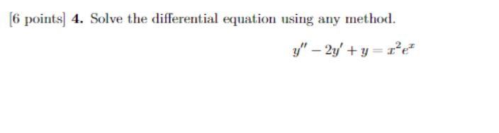 Solved [6 points] 4. Solve the differential equation using | Chegg.com
