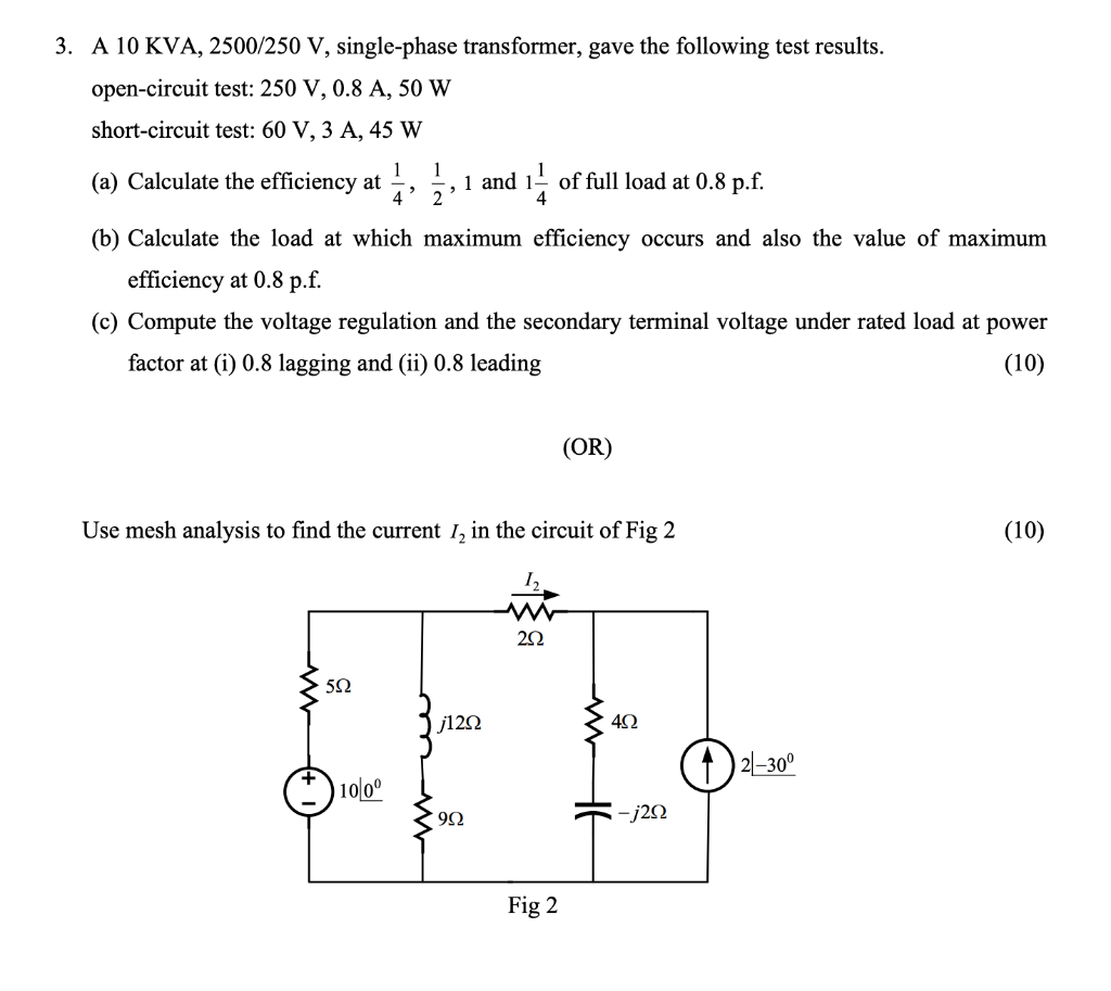 Solved 1 1 2 3. A 10 KVA, 2500/250 V, Single-phase | Chegg.com