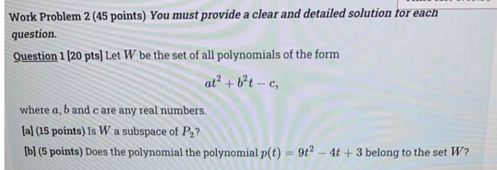 Solved Work Problem 2 (45 points) You must provide a clear | Chegg.com