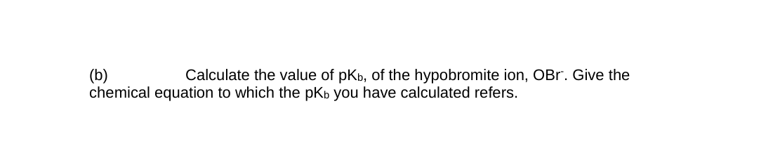 Solved Hypobromous acid, HOBr, is a weak acid with a Ka = | Chegg.com