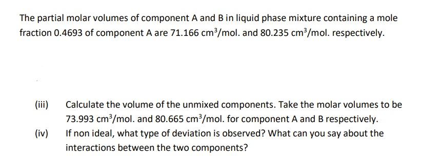 Solved The Partial Molar Volumes Of Component A And B In | Chegg.com