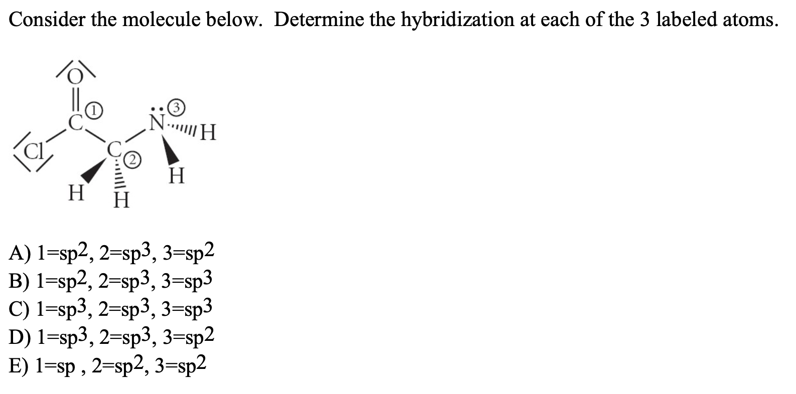 Solved Consider the molecule below. Determine the | Chegg.com