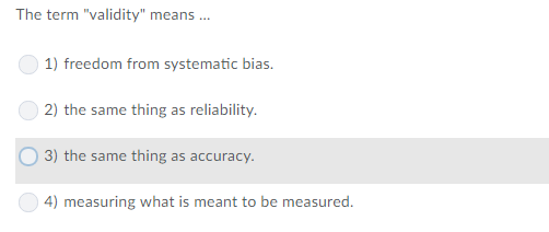 Solved The Term validity Means 1 Freedom From Chegg