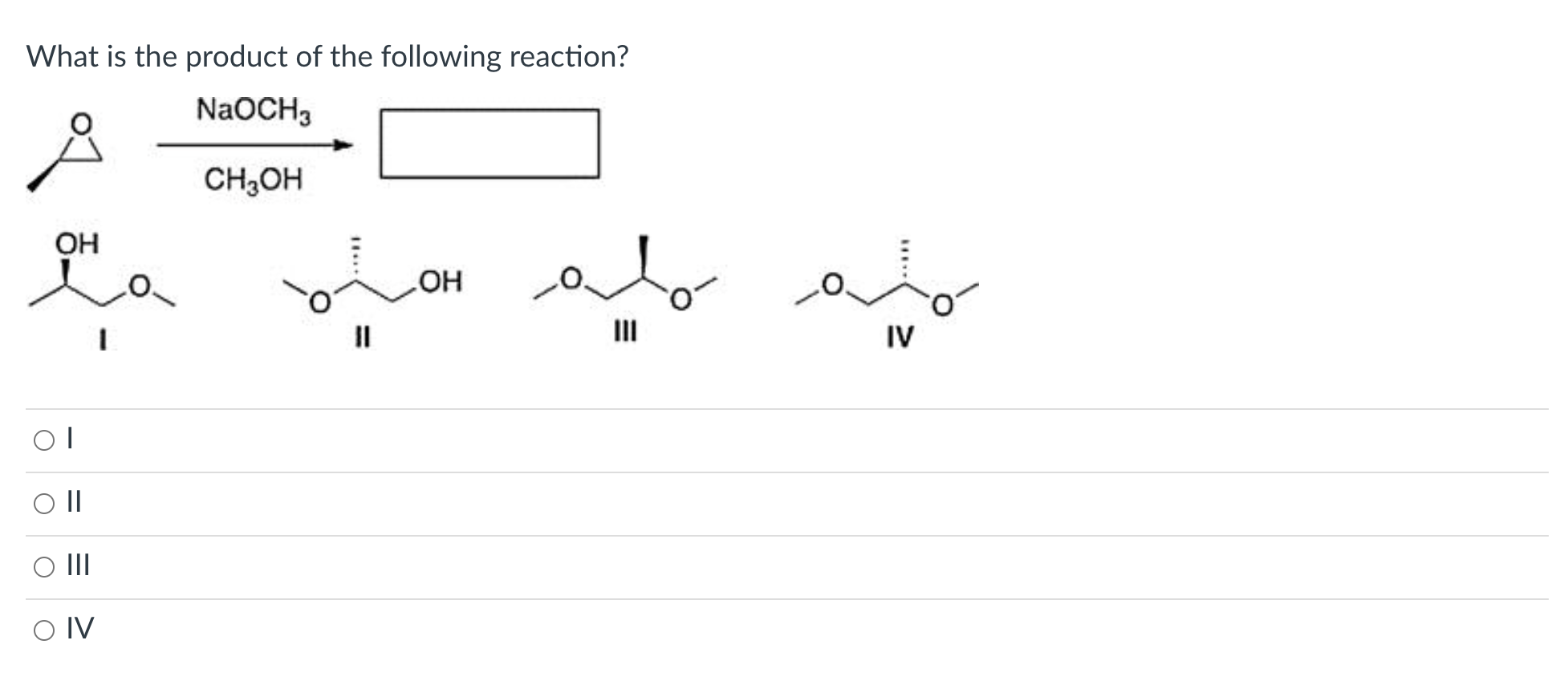 Solved What Is The Product Of The Following Reaction? I II | Chegg.com