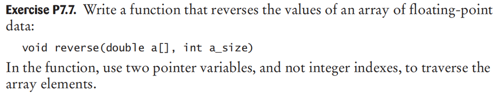 Solved Exercise P7.7. Write a function that reverses the | Chegg.com