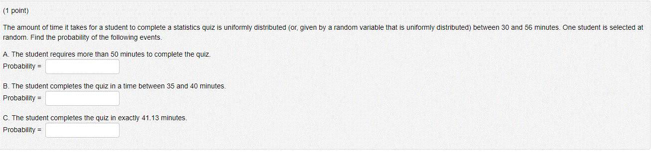 Solved The amount of time it takes for a student to complete | Chegg.com