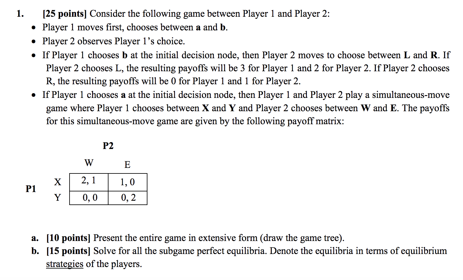 Exercise 1. Suppose that player 1 and player 2