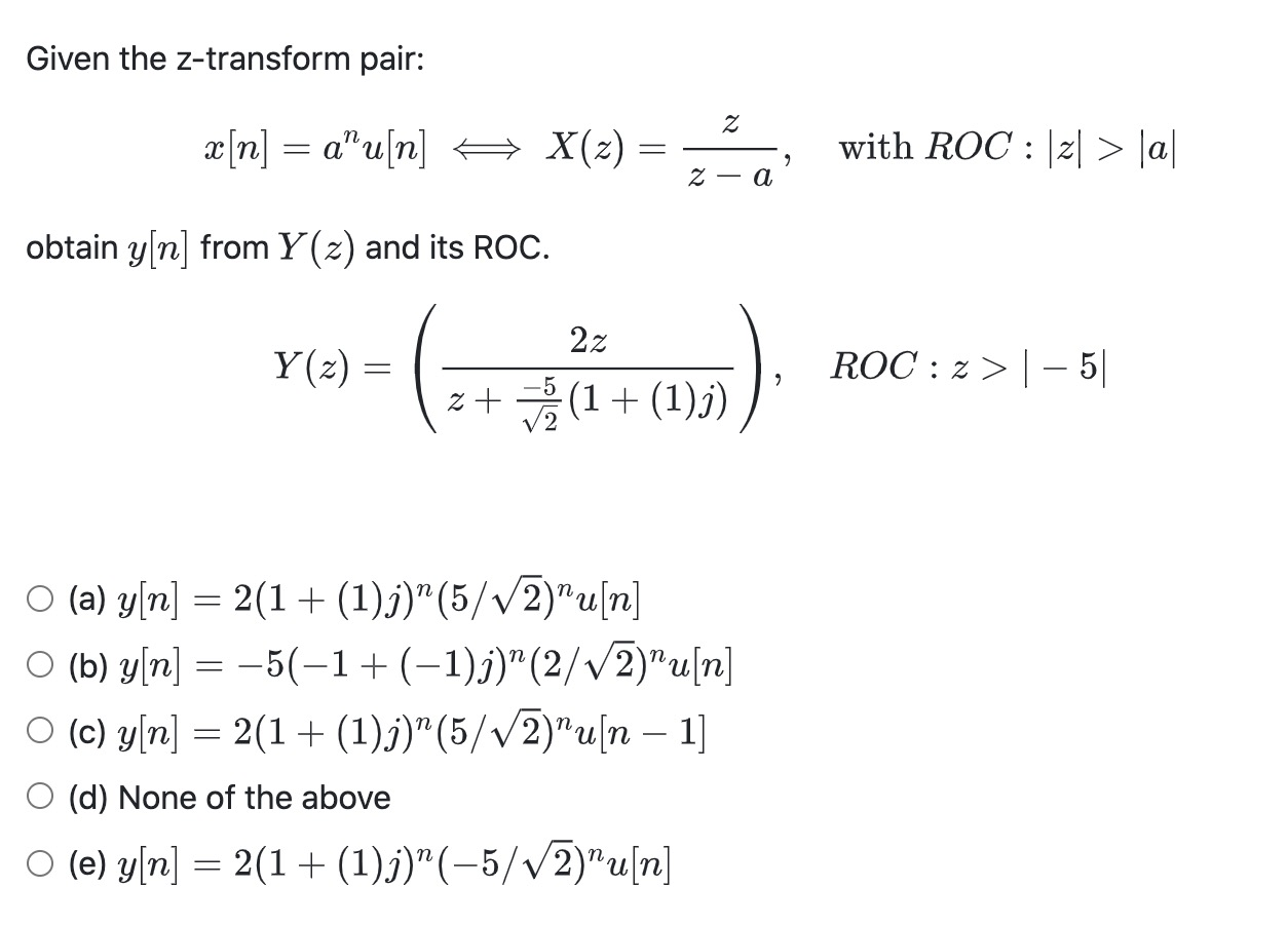 Solved Given The Z Transform Pair Z X N A U N X Z Chegg Com