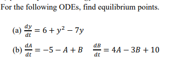 Solved For the following ODEs, find equilibrium points. (a) | Chegg.com