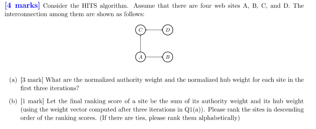 Solved [4 marks] Consider the HITS algorithm Assume that | Chegg.com