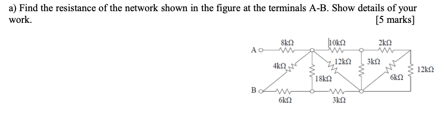 Solved a) Find the resistance of the network shown in the | Chegg.com