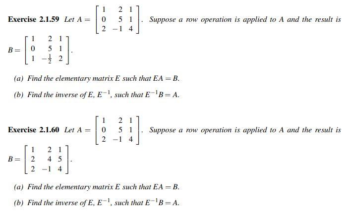 Solved Exercise 2.1.59 Let A = 1 0 2 21 51 -14 Suppose a row | Chegg.com