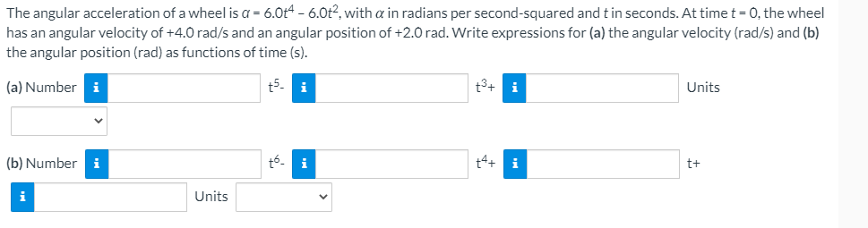 Solved The angular acceleration of a wheel is a = 6.0+4 - | Chegg.com