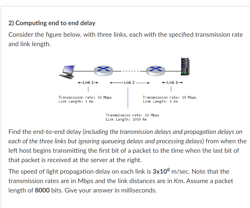 Solved Find the transmission delay, propagation delay and