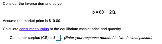Solved Consider The Inverse Demand Curve P 80 2Q. Assume