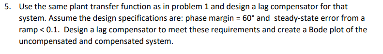 Solved 5. Use the same plant transfer function as in problem | Chegg.com