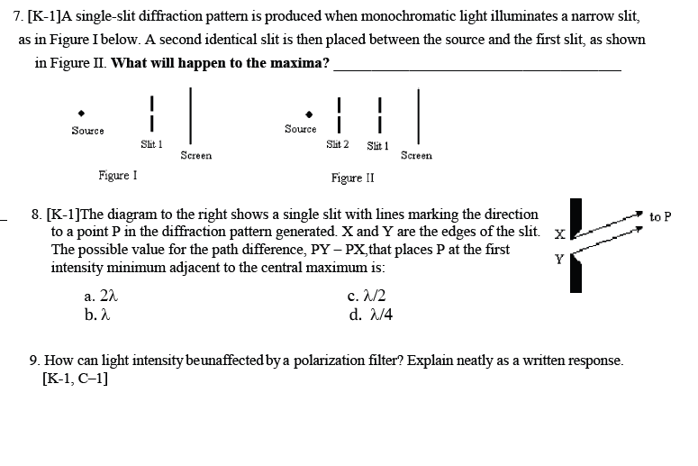 Solved 7. [K-1]A single-slit diffraction pattern is produced | Chegg.com