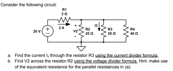 Solved Consider the following circuit: R1 2Ω W + 2 A 20 V V2 | Chegg.com
