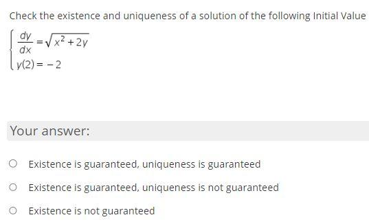 Solved Check the existence and uniqueness of a solution of | Chegg.com