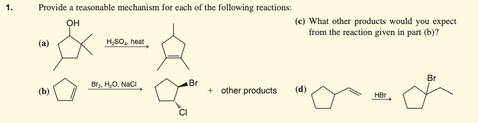 Solved 1. Provide a reasonable mechanism for each of the | Chegg.com