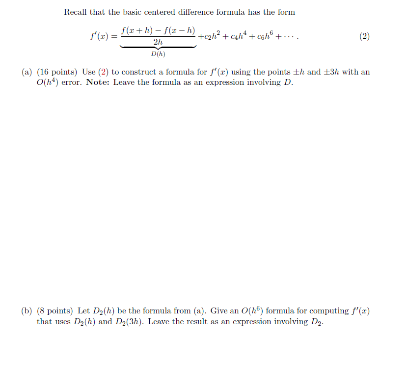 Solved Recall that the basic centered difference formula has | Chegg.com