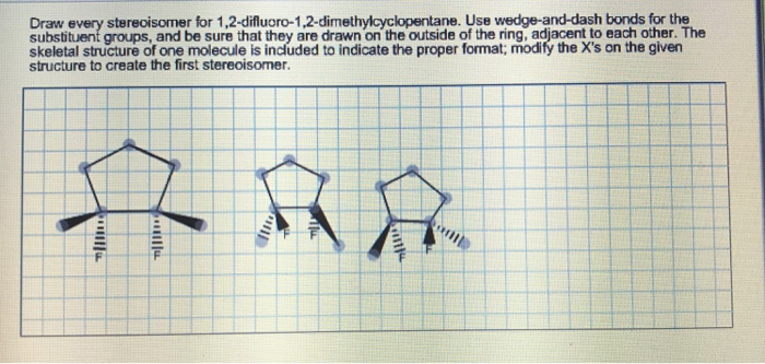 Solved Draw Every Stereoisomer For Chegg Com