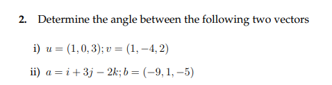 Solved 1. Determine The Dot Product Of Vectors A And B Given | Chegg.com