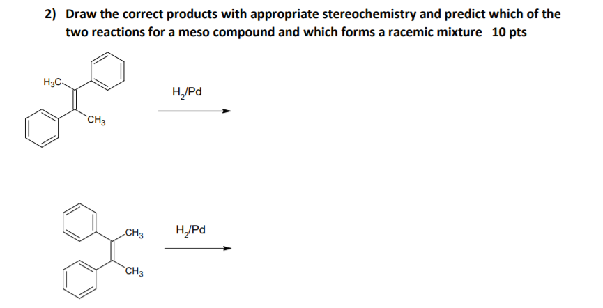 Solved 2) Draw the correct products with appropriate | Chegg.com