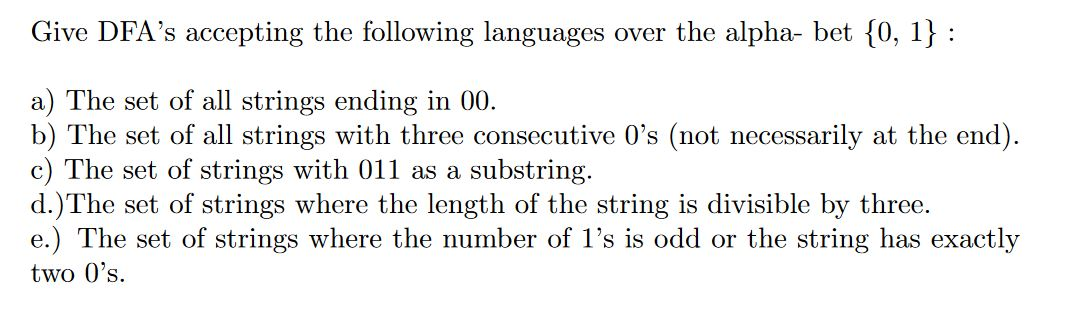 Solved Give DFA's accepting the following languages over the | Chegg.com
