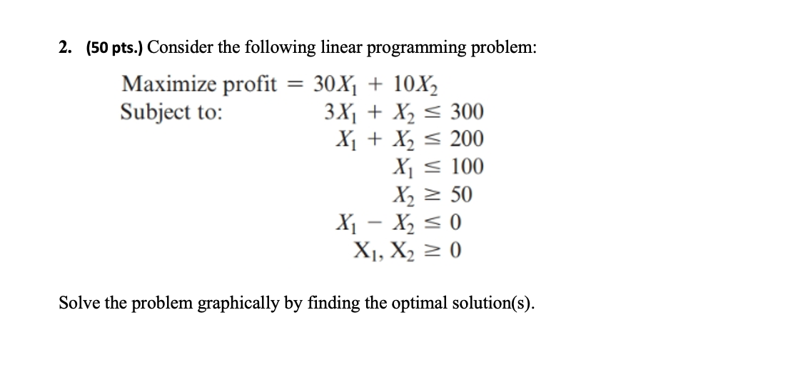Solved 2. (50 pts.) Consider the following linear | Chegg.com