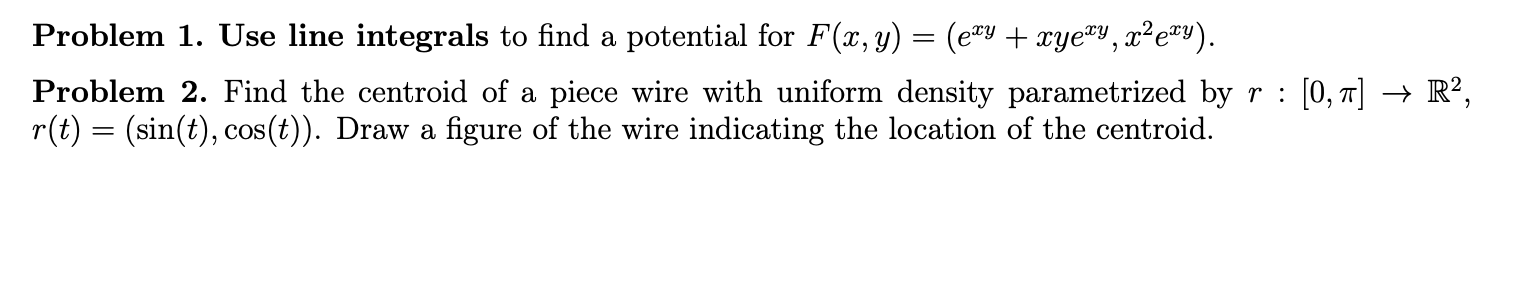 Solved Problem 1. Use line integrals to find a potential for | Chegg.com