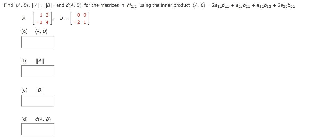 Solved Find (A,B), || A|| || B||, And D(A, B) For The | Chegg.com