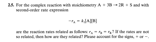 Solved For the complex reaction with stoichiometry A+3B→2R+S | Chegg.com