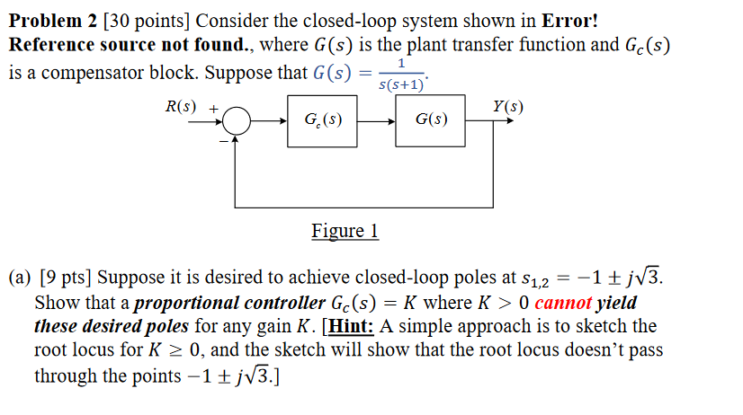 Solved 1 Problem 2 [30 points] Consider the closed-loop | Chegg.com