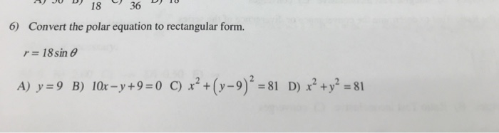 Solved Convert the polar equation to rectangular form. r = | Chegg.com