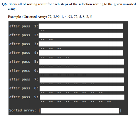Solved Q6: Show all of sorting result for each steps of the | Chegg.com