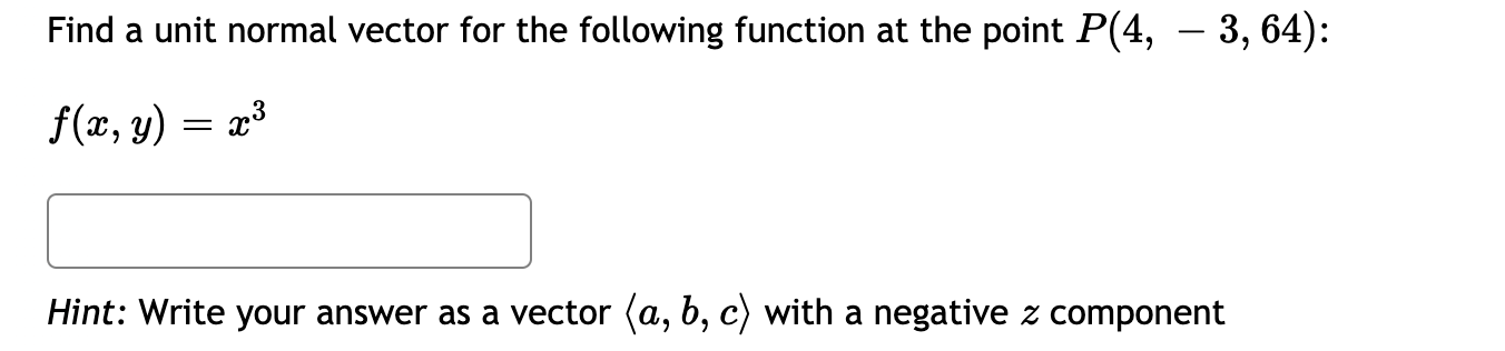 Solved Find a unit normal vector for the following function | Chegg.com