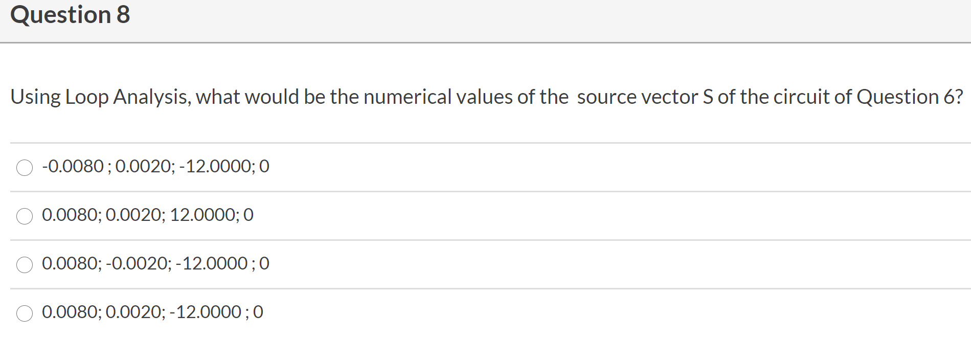 Solved Question 8 Using Loop Analysis, what would be the | Chegg.com