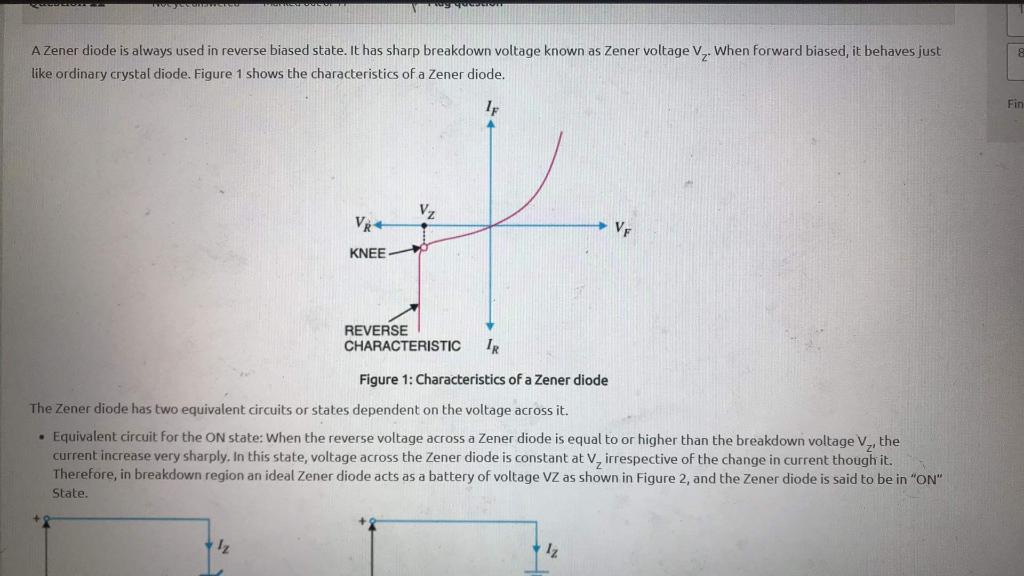 Solved A Zener diode is always used in reverse biased state.