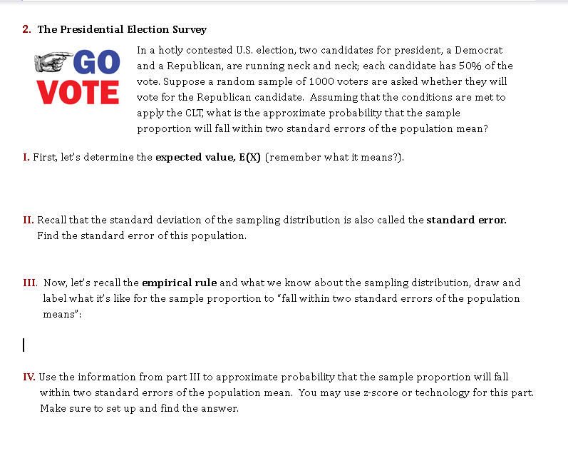 Solved 2. The Presidential Election Survey In A Hotly | Chegg.com