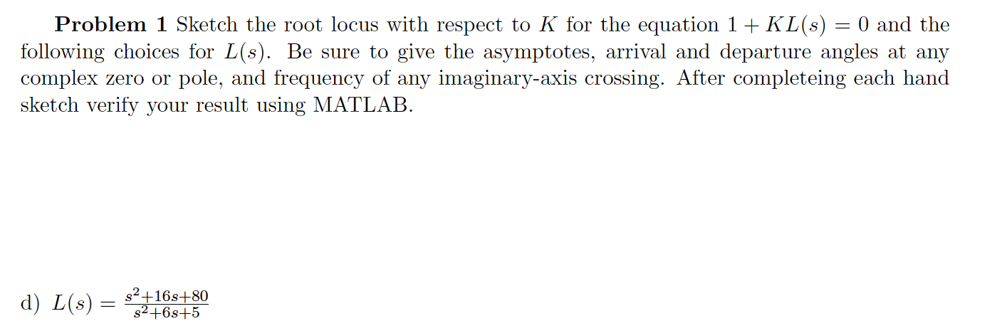 Solved Problem 1 Sketch the root locus with respect to K for | Chegg.com