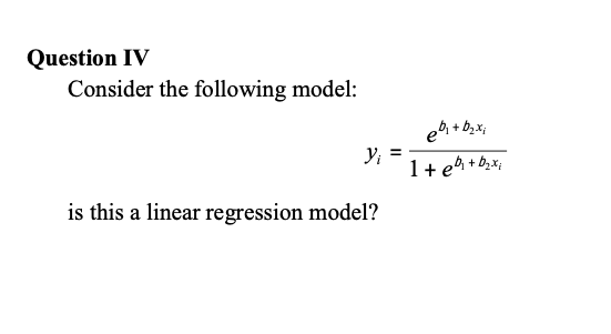 Solved Question IV Consider the following model: ea + b₂x; | Chegg.com