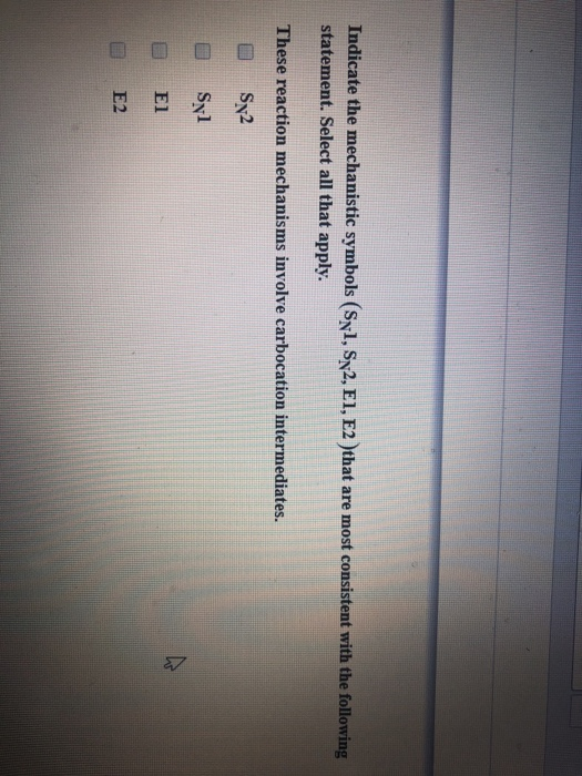 Solved Indicate the mechanistic symbols (SN, Sy2, E1, E2 | Chegg.com