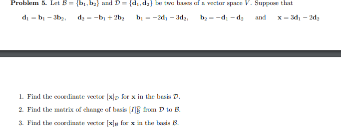 Solved Problem 5. ﻿Let B={b1,b2} ﻿and D={d1,d2} ﻿be Two | Chegg.com