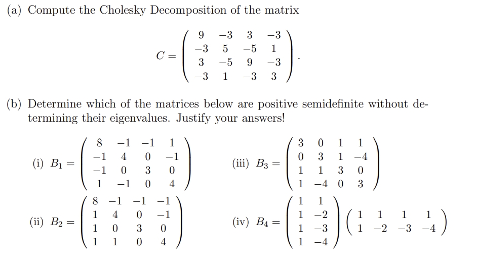 Solved (a) Compute The Cholesky Decomposition Of The Matrix 