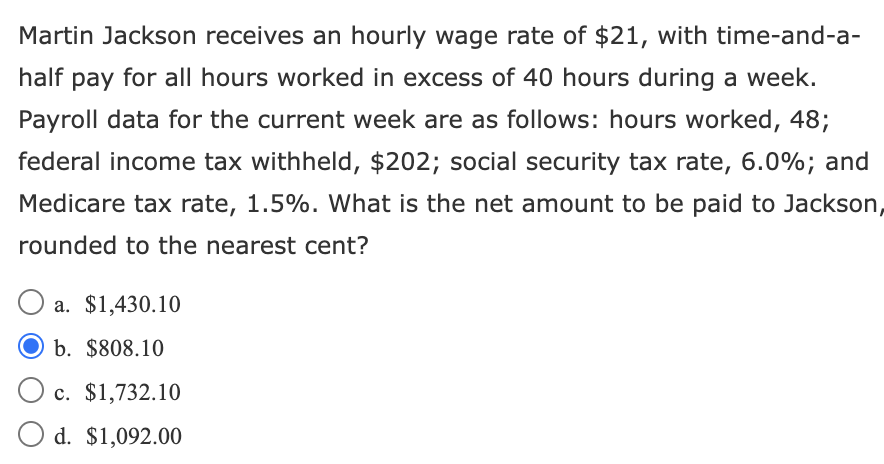 Solved Martin Jackson receives an hourly wage rate of $21, | Chegg.com