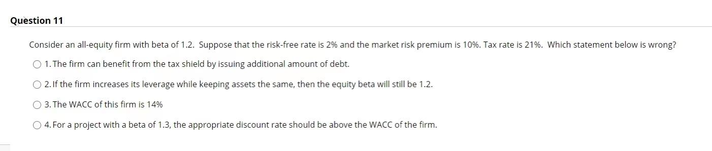 Solved Question 11 Consider An All-equity Firm With Beta Of | Chegg.com